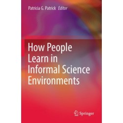 How People Learn in Informal Science Environments
