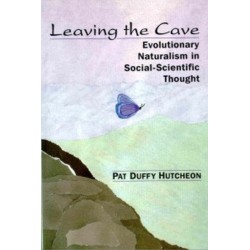 Leaving the Cave: Evolutionary Naturalism in Social Scientific Thought