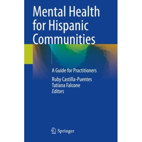 Mental Health for Hispanic Communities: A Guide for Practitioners