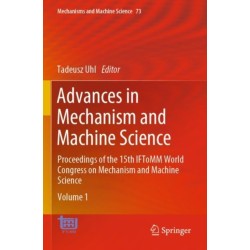 Advances in Mechanism and Machine Science: Proceedings of the 15th IFToMM World Congress on Mechanism and Machine Science