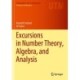 Excursions in Number Theory, Algebra, and Analysis