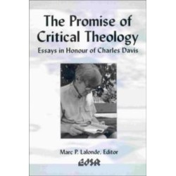 The Promise of Critical Theology: Essays in Honour of Charles Davis