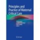 Principles and Practice of Maternal Critical Care