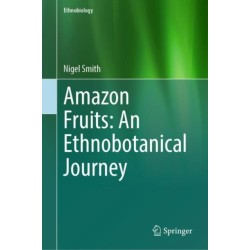 Amazon Fruits: An Ethnobotanical Journey