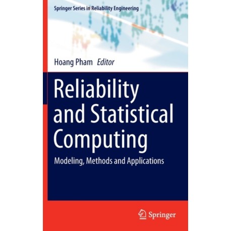 Reliability and Statistical Computing: Modeling, Methods and Applications