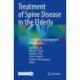Treatment of Spine Disease in the Elderly: Cutting Edge Techniques and Technologies