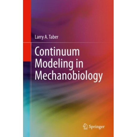 Continuum Modeling in Mechanobiology
