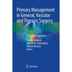 Primary Management in General, Vascular and Thoracic Surgery: A Practical Approach