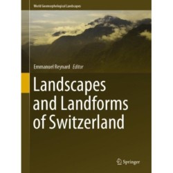 Landscapes and Landforms of Switzerland