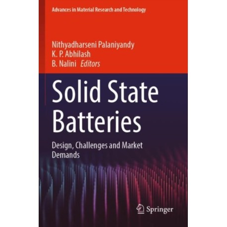 Solid State Batteries: Design, Challenges and Market Demands