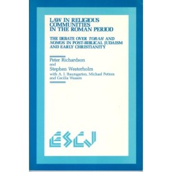 Law in Religious Communities in the Roman Period: The Debate Over Torah and Nomos in Post-Biblical Judaism and Early Christianity