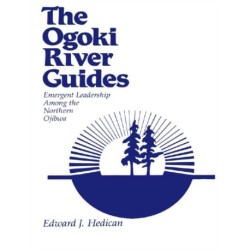 The Ogoki River Guides: Emergent Leadership Among the Northern Ojibwa