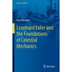 Leonhard Euler and the Foundations of Celestial Mechanics