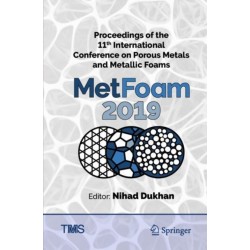 Proceedings of the 11th International Conference on Porous Metals and Metallic Foams (MetFoam 2019)