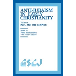 Anti-Judaism in Early Christianity: Paul and the Gospels