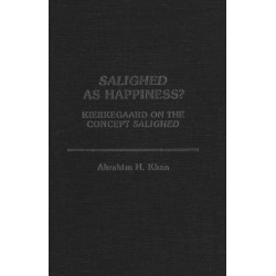 Salighed As Happiness?: Kierkegaard on the Concept Salighed
