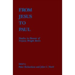 From Jesus to Paul: Studies in Honour of Francis Wright Beare