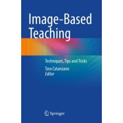 Image-Based Teaching: Techniques, Tips and Tricks