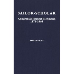Sailor-Scholar: Admiral Sir Herbert Richmond 1871-1946