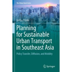 Planning for Sustainable Urban Transport in Southeast Asia: Policy Transfer, Diffusion, and Mobility