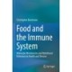 Food and the Immune System: Molecular Mechanisms and Nutritional Relevance in Health and Disease