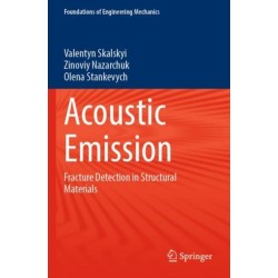 Acoustic Emission: Fracture Detection in Structural Materials
