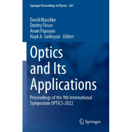 Optics and Its Applications: Proceedings of the 9th International Symposium OPTICS-2022