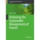 Achieving the Sustainable Management of Forests