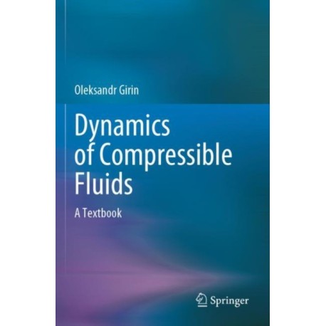 Dynamics of Compressible Fluids: A Textbook