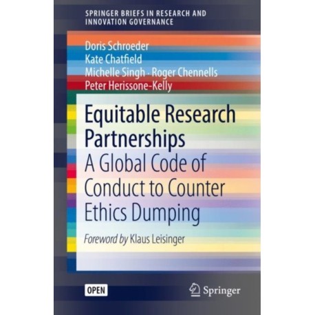 Equitable Research Partnerships: A Global Code of Conduct to Counter Ethics Dumping