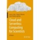 Cloud and Serverless Computing for Scientists: A Primer