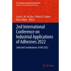 2nd International Conference on Industrial Applications of Adhesives 2022: Selected Contributions of IAA 2022