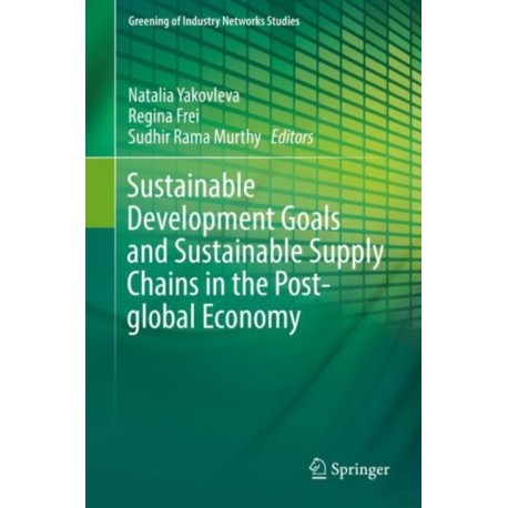 Sustainable Development Goals and Sustainable Supply Chains in the Post-global Economy