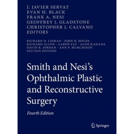 Smith and Nesi’s Ophthalmic Plastic and Reconstructive Surgery