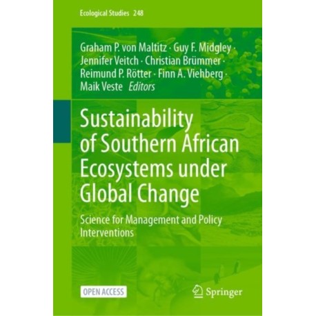 Sustainability of Southern African Ecosystems under Global Change: Science for Management and Policy Interventions