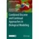 Combined Discrete and Continual Approaches in Biological Modelling