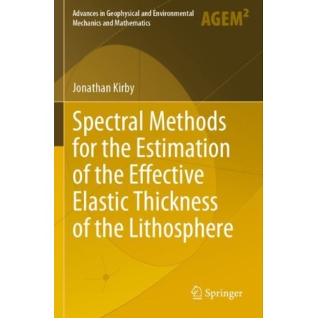 Spectral Methods for the Estimation of the Effective Elastic Thickness of the Lithosphere