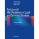 Periodontal Manifestations of Local and Systemic Diseases: Color Atlas and Text