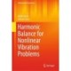 Harmonic Balance for Nonlinear Vibration Problems