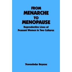 From Menarche to Menopause: Reproductive Lives of Peasant Women in Two Cultures