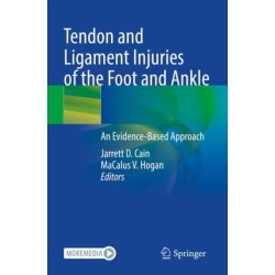 Tendon and Ligament Injuries of the Foot and Ankle: An Evidence-Based Approach
