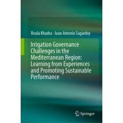Irrigation Governance Challenges in the Mediterranean Region: Learning from Experiences and Promoting Sustainable Performance