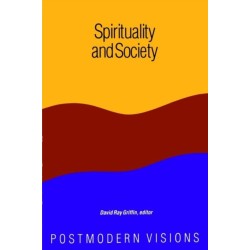 Spirituality and Society: Postmodern Visions