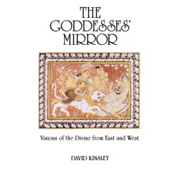 The Goddesses' Mirror: Visions of the Divine from East and West
