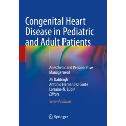 Congenital Heart Disease in Pediatric and Adult Patients: Anesthetic and Perioperative Management
