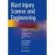 Blast Injury Science and Engineering: A Guide for Clinicians and Researchers