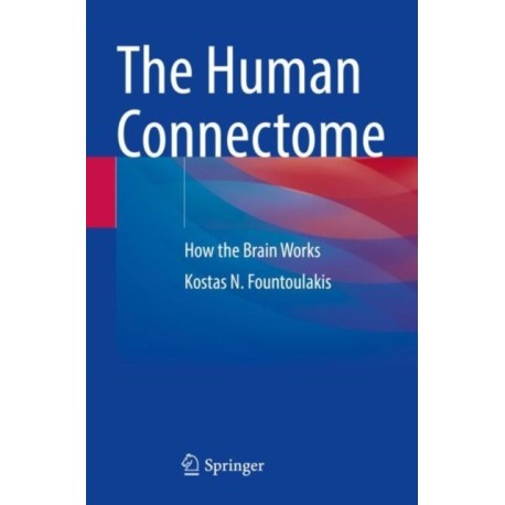 The Human Connectome: How the Brain Works