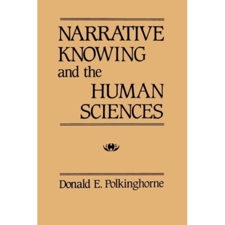 Narrative Knowing and the Human Sciences