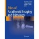 Atlas of Parathyroid Imaging and Pathology