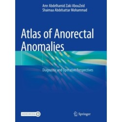 Atlas of Anorectal Anomalies: Diagnostic and Operative Perspectives